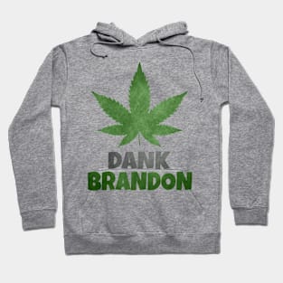 Dank Brandon Weed Leaf Hoodie